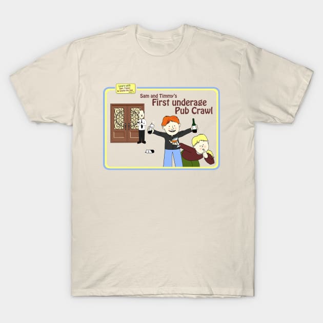 Learning with Sam and Timmy - Pub Crawl T-Shirt by NerdShizzle